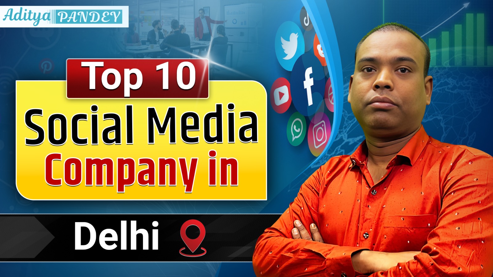 Social Media Marketing Company In Delhi With Aditya Pandey