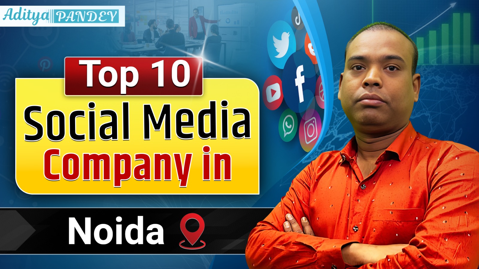 Social Media Marketing Company In Noida With Aditya Pandey