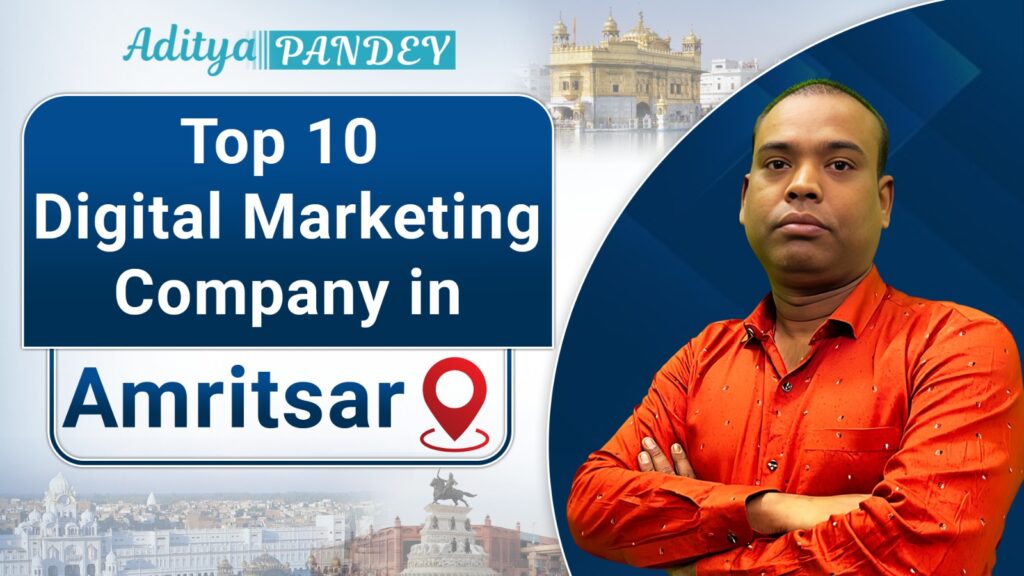 Digital Marketing Company In Amritsar with Aditya Pandey