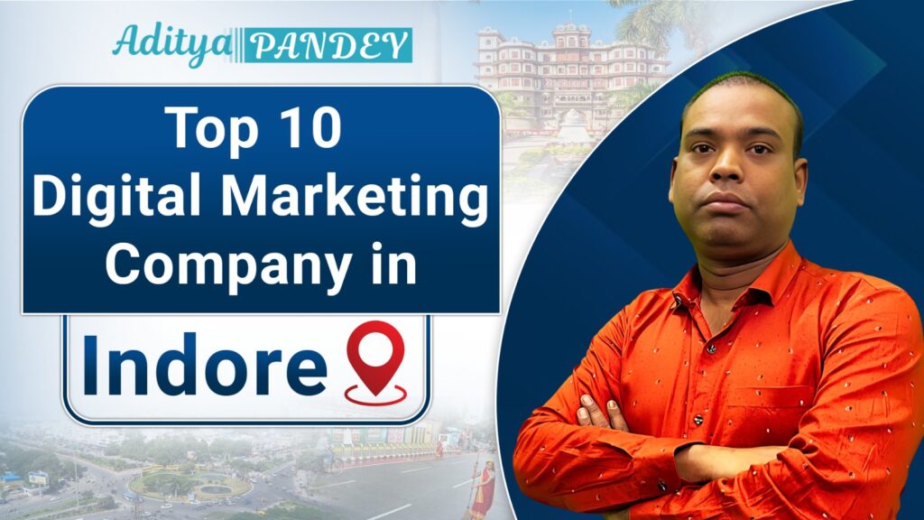 Digital Marketing Company In Indore with Aditya Pandey