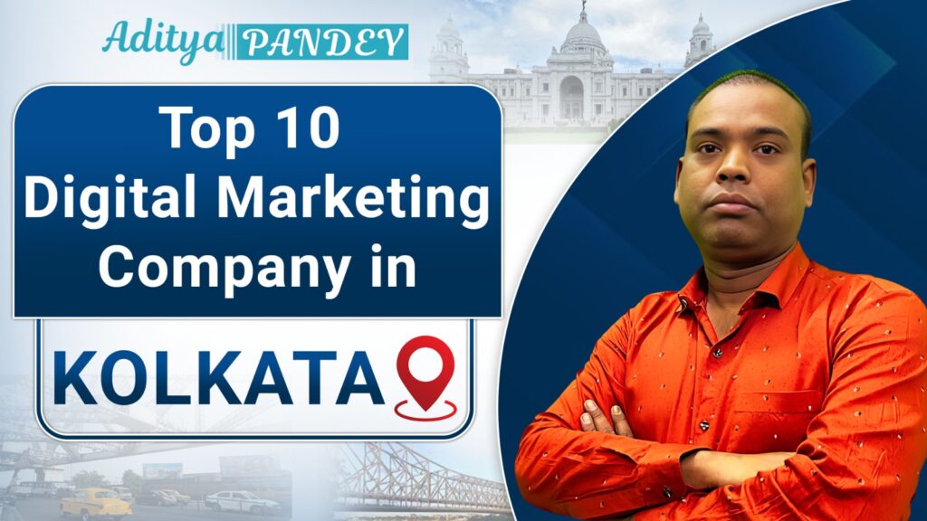 Digital Marketing Company In Kolkata With Aditya Pandey