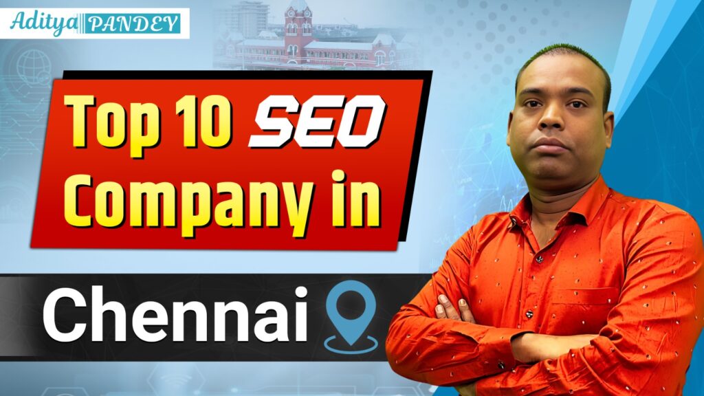 SEO Company In Chennai with Aditya Pandey