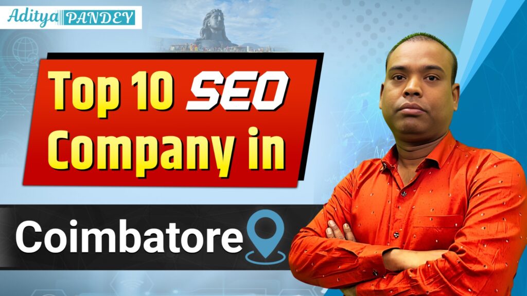 SEO Company In Coimbatore with Aditya Pandey