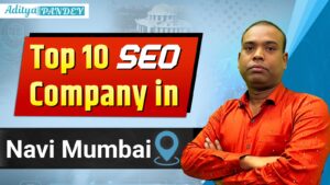 SEO Company In Navi Mumbai with Aditya Pandey