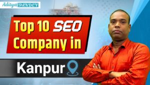 SEO Company In Kanpur Aditya Pandey