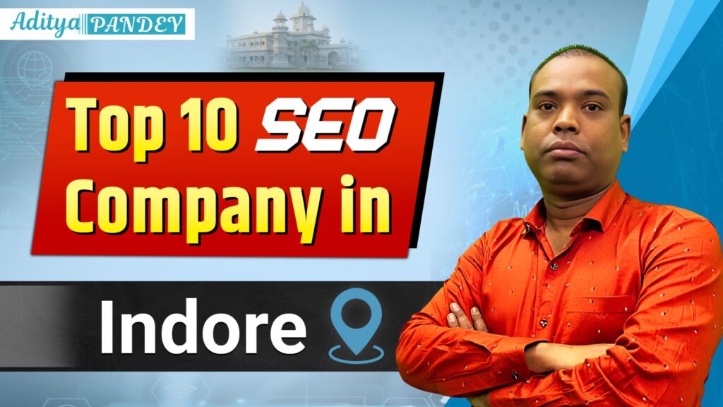 SEO Company In Indore Aditya Pandeya