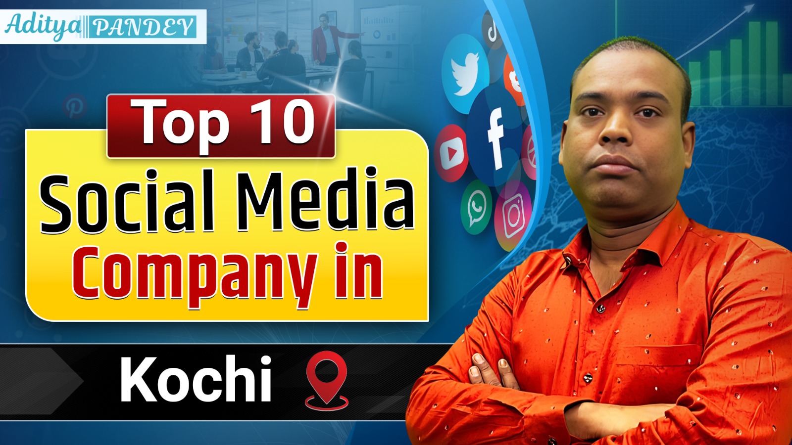 Social Media Marketing Company In Kochi with Aditya Pandey