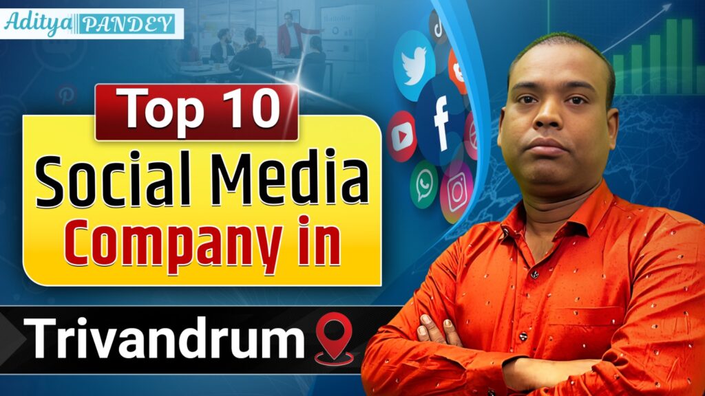 Social Media Marketing Company In Trivandrum with Aditya Pandey