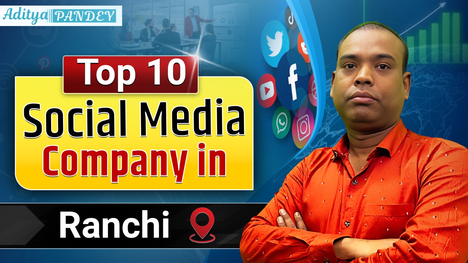 Social Media Marketing Company In Ranchi with Aditya Pandey