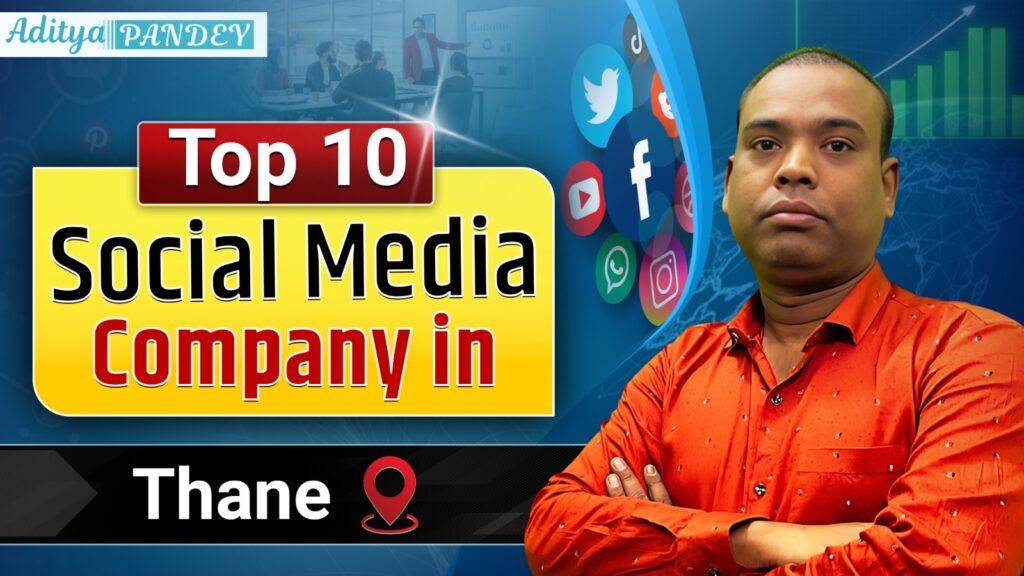 Social Media Marketing Company In Thane With Aditya Pandey