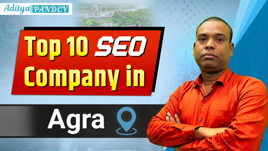 SEO Company In Agra With Aditya Pandey