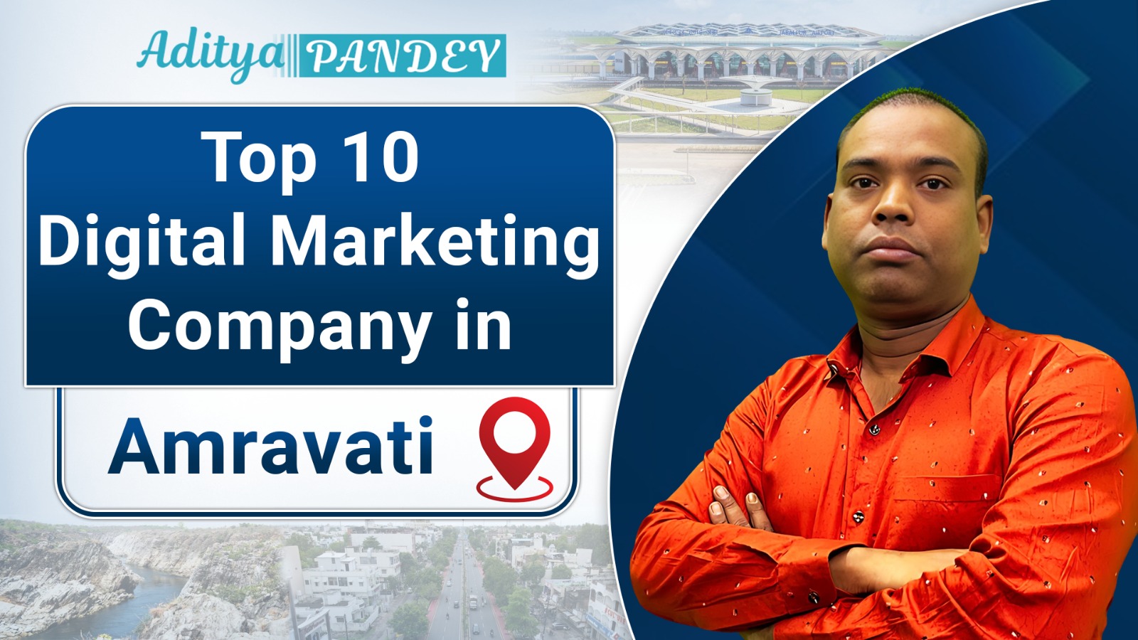 Top Digital Marketing Company in Amravati, Aditya Pandey