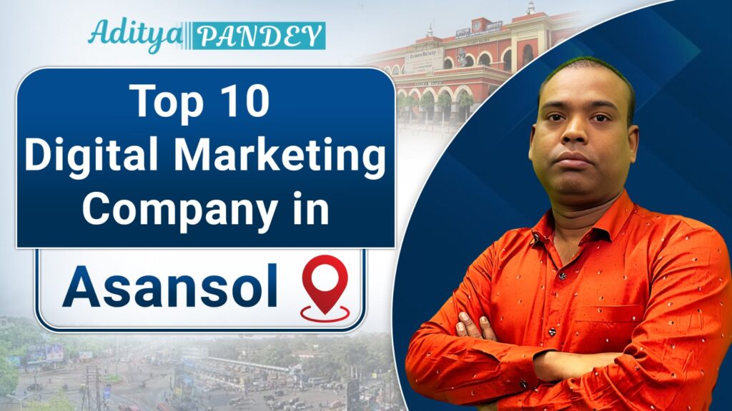 Top Digital Marketing Company in Asansol, Aditya Pandey