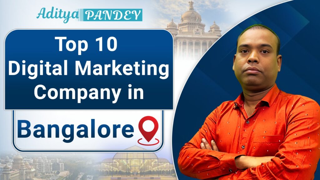 Digital MArketing Company in Bangalore with Aditya Pandey