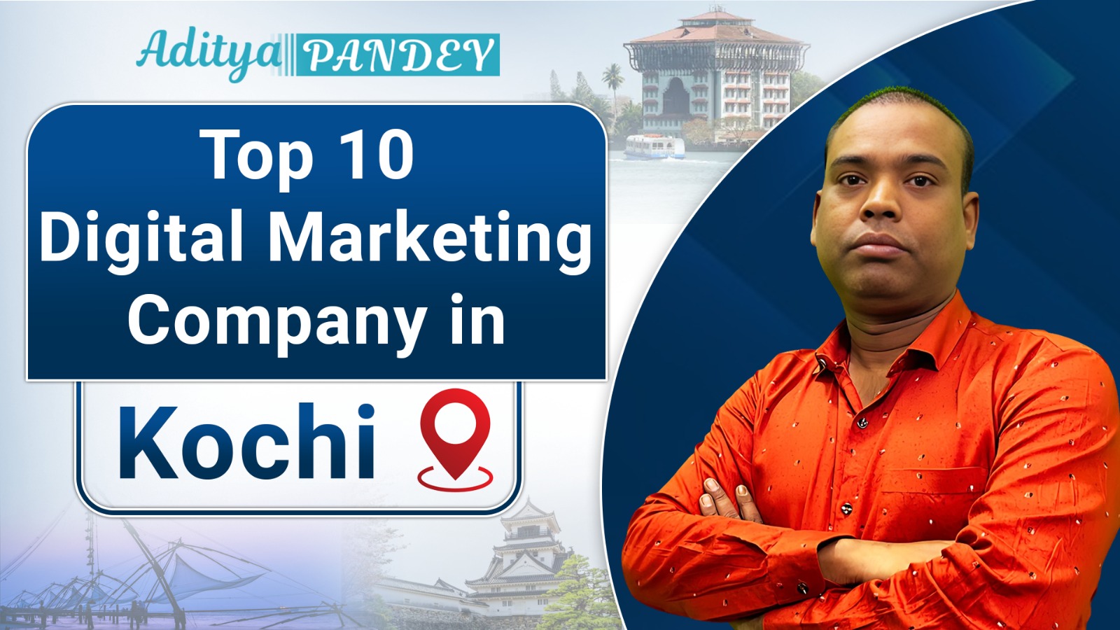 Digital Marketing company In Kochi with Aditya Pandey