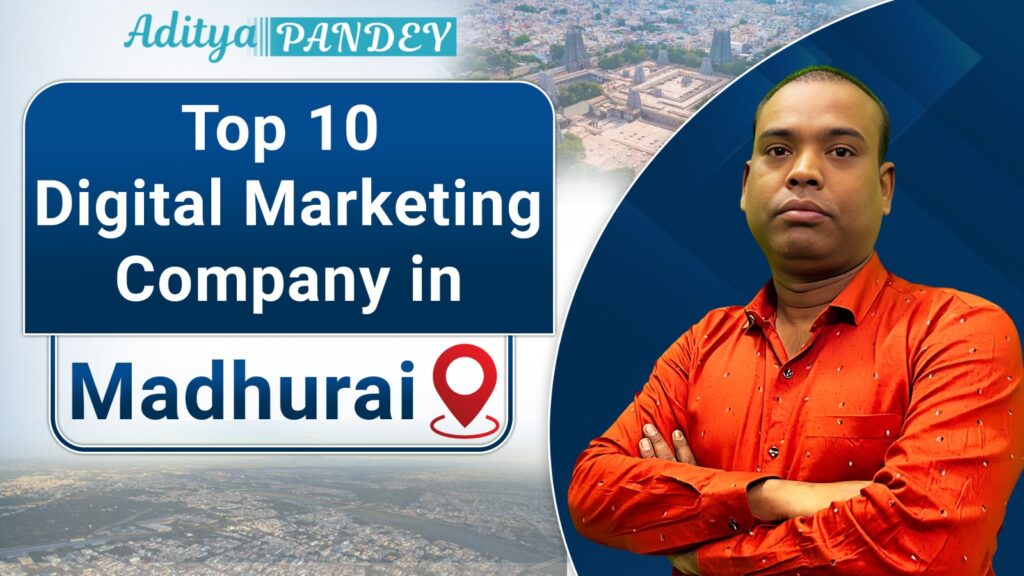 Digital Marketing company In Madurai with Aditya Pandey