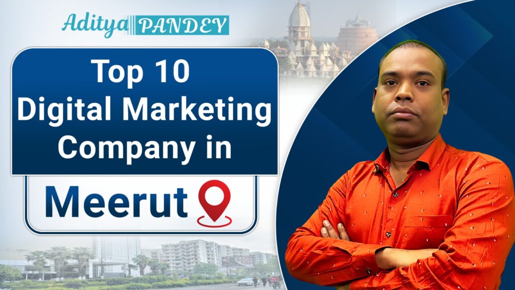 Digital Marketing company In Meerut with Aditya Pandey