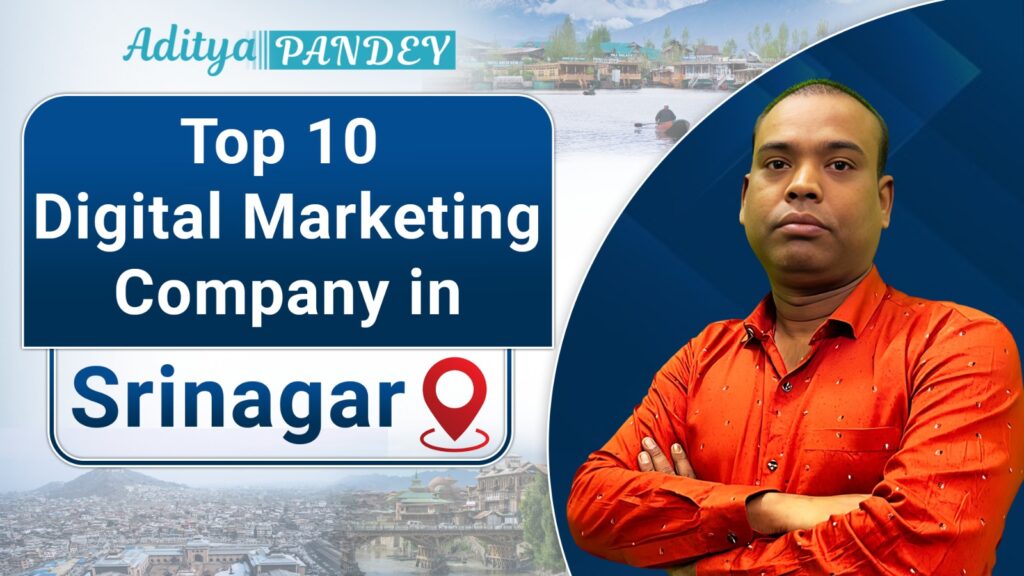 Top Digital Marketing Company in Srinagar, Aditya Pandey