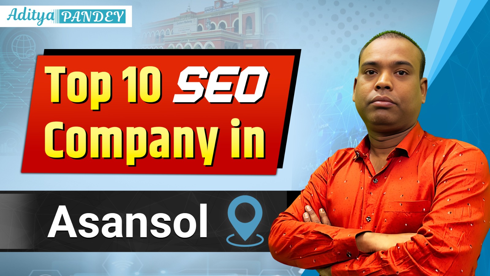 Top 10 SEO Company in Asansol, Aditya Pandey