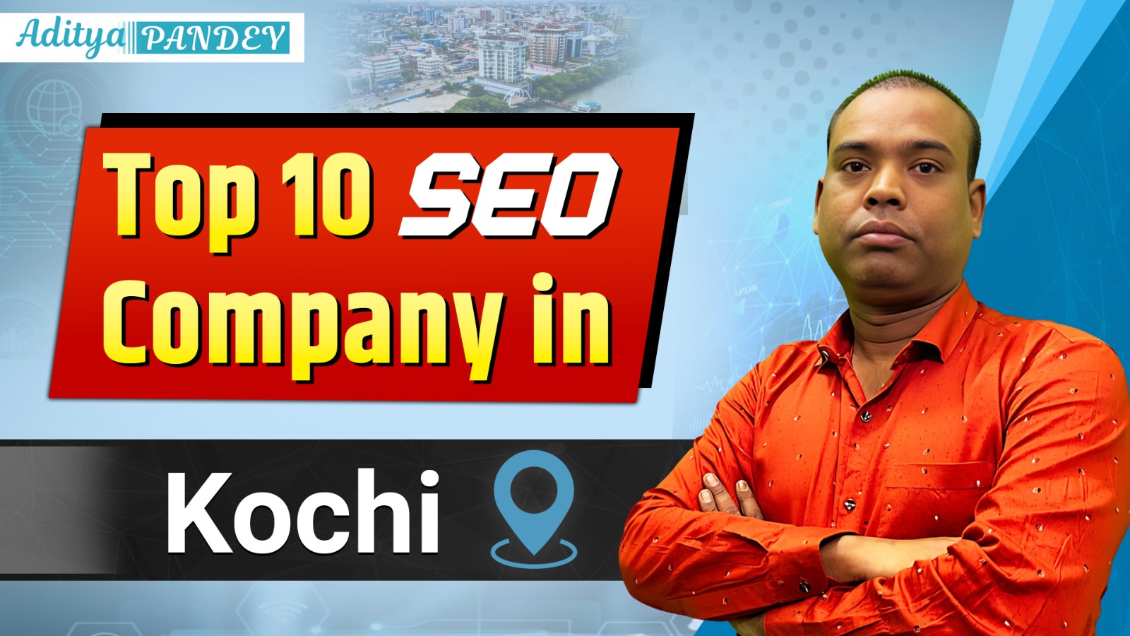 TOP 10 SEO Company in Kochi Aditya Pandey