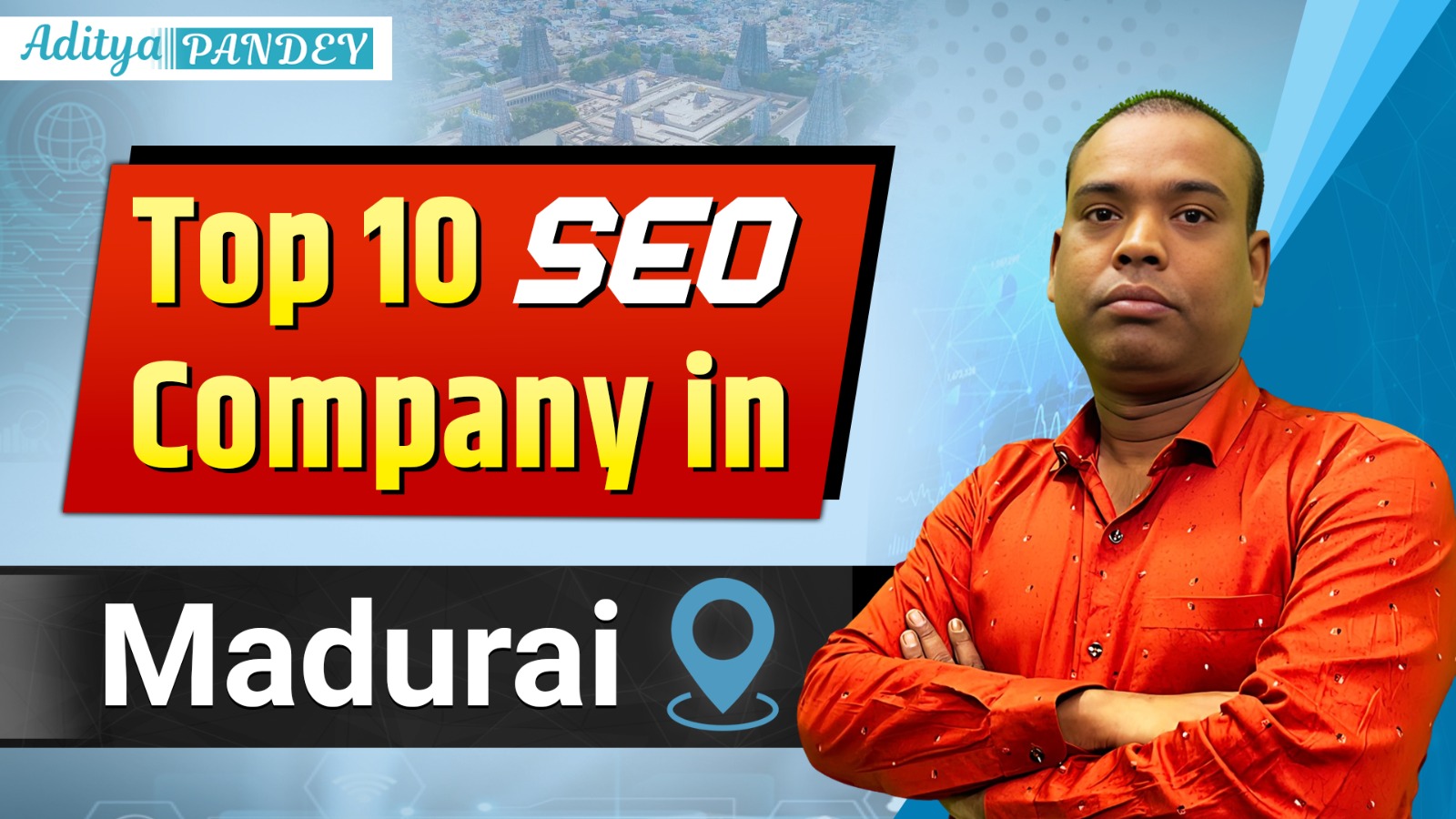 TOP 10 SEO Company in Madurai, Aditya Pandey