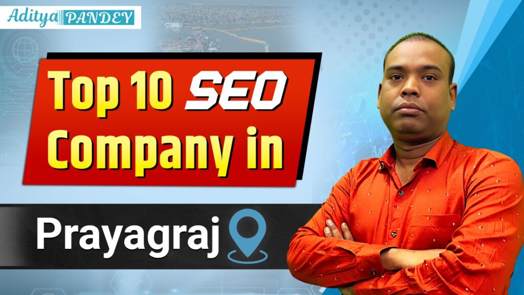 SEO Company In Prayagraj With Aditya Pandey