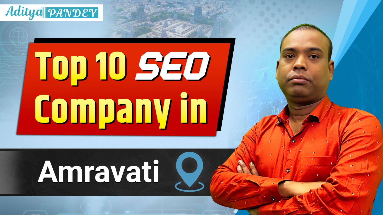 Top 10 SEO company in Amravati, Aditya Pandey