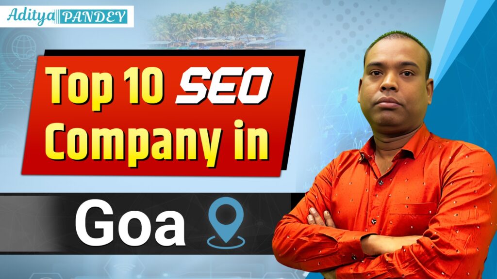 SEO Company In Goa with Aditya Pandey