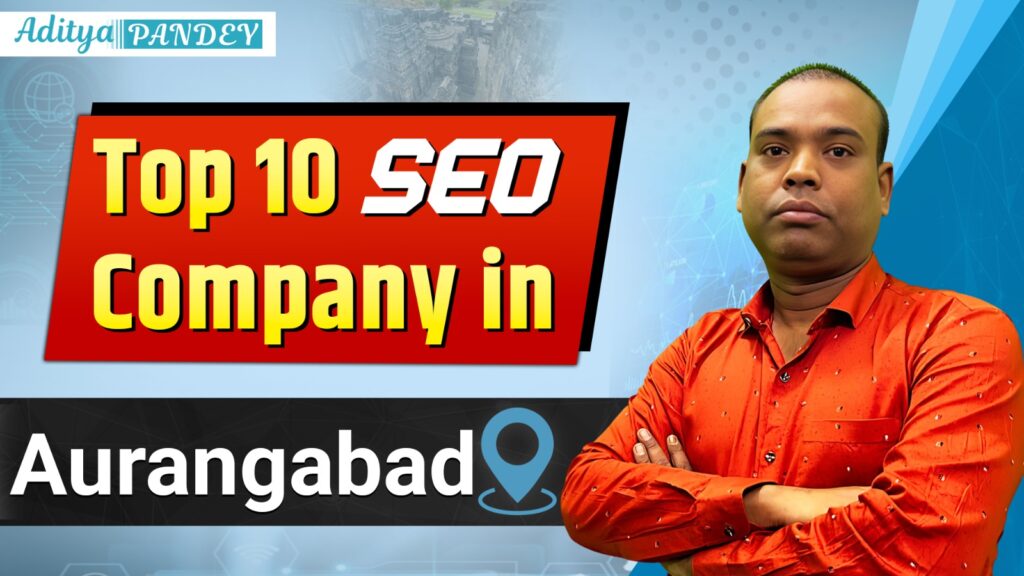 SEO Company In Aurangabad with Aditya Pandey